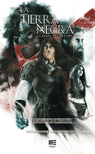 La tierra negra: La senda del destino. Libro 1 (Spanish Edition)