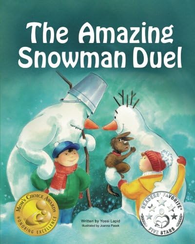 The Amazing Snowman Duel: Winner of the Mom's Choice Gold Award (Snowman Paul)