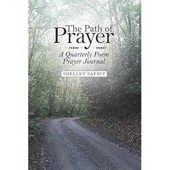 The Path of Prayer: A Quarterly Poem Prayer Journal The Path of Prayer: A Quarterly Poem Prayer Journal