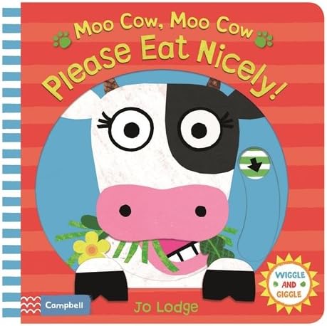 Moo Cow, Moo Cow, Please Eat Nicely!