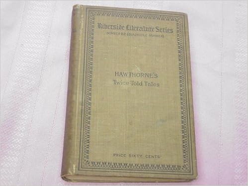 Twice Told Tales Nathaniel Hawthorne 1882 Hardcover Riverside Literature Series Number 82 Amazon Com Books