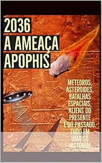 Livro 2036 - A Ameaça Apophis