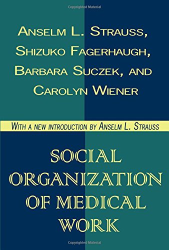 Download Social Organization of Medical Work Download Social Organization of Medical Work