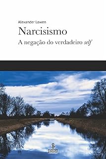 Livro Narcisismo: A negação do verdadeiro self