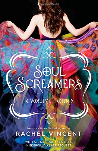 Soul Screamers Volume Four (Soul Screamers, #0.4, 7, 7.5)