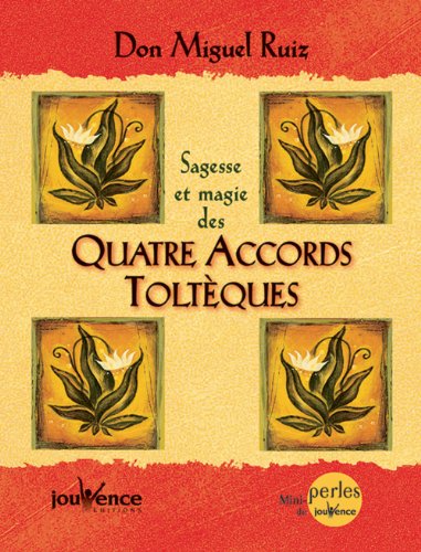 Sagesse et magie des quatre accords toltèques