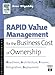 RAPID Value Management for the Business Cost of Ownership: Readiness, Architecture, Process, Integra by Andrew Wigodsky