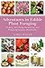 Adventures in Edible Plant Foraging: Finding, Identifying, Harvesting, and Preparing Native and Inva by Karen Monger