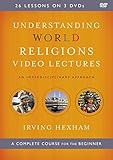 Understanding World Religions Video Lectures: An Interdisciplinary Approach