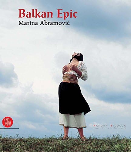 Marina Abramovic: Balkan Epic Paperback – September 5, 2006