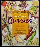 A World of Curries: From Bombay to Bangkok, Java to Jamaica, Exciting Cookery Featuring Fresh and Ex A World of Curries: From Bombay to Bangkok, Java to Jamaica, Exciting Cookery Featuring Fresh and Ex