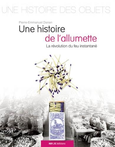 Une  histoire de l'allumette
