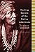 Healing Secrets of the Native Americans: Herbs, Remedies, and Practices That Restore the Body, Refre by Porter Shimer