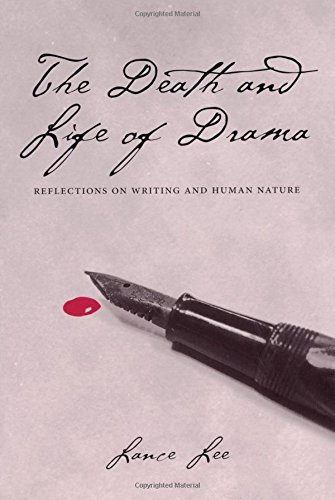 The Death and Life of Drama: Reflections on Writing and Human Nature