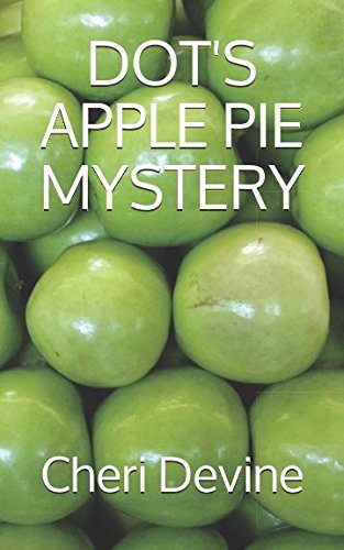 [EBOOK] DOT'S APPLE PIE MYSTERY (Comfy Mystery Series)<br />WORD
