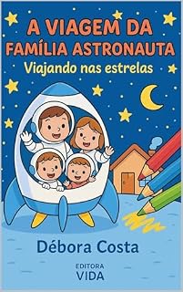 Livro A viagem da família astronauta : Viagem nas estrelas (Livros para colorir infantil Livro 1)