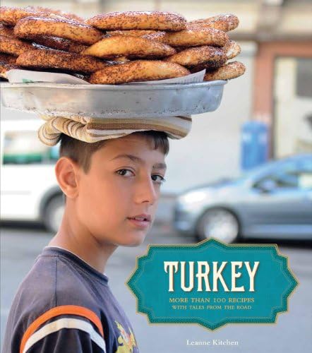 Turkey: More Than 100 Recipes With Tales from the Road Hardcover – September 5, 2012