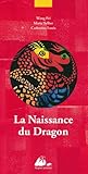 LA NAISSANCE DU DRAGON édition brochée (PICQUIER JEUNESSE) by 