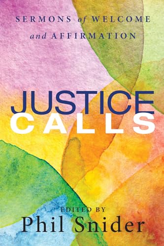 Justice Calls: Sermons of Welcome and Affirmation