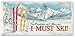 CounterArt Stoneware Sign, I Must Ski
