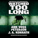 Watched Too Long: A Thriller: Val Ryker, Book 3.5