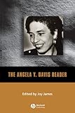 The Angela Y. Davis Reader by Angela Y. Davis, Joy James