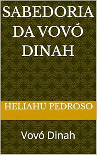 Livro Sabedoria da vovó Dinah: Vovó Inah