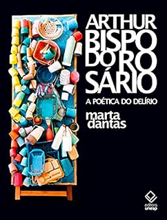 Livro Arthur Bispo do Rosário: A poética do delírio