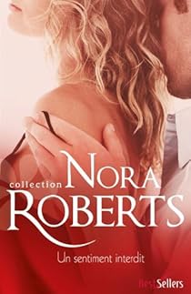 Un Sentiment Interdit Nora Roberts Babelio