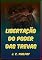 Livro Libertação Do Poder Das Trevas