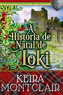 Livro A HISTÓRIA DE NATAL DE LOKI (O Clã das Terras Altas Livro 11)