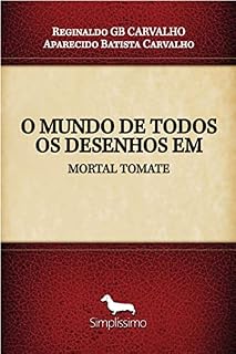 Livro O MUNDO DE TODOS OS DESENHOS EM: MORTAL TOMATE
