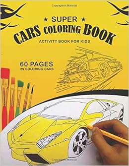 Super Car Coloring Book 8 5x11 Inches Luxury Exotic Supercars 60 Unique Coloring Pages Cars Trucks Muscle Cars Publishing Car Coloring Book 9798654893451 Amazon Com Books