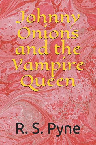 Johnny Onions and the Vampire Queen (A Rumble in the Rhondda)