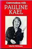 Conversations With Pauline Kael (Literary Conversations Series) by Will Brantley