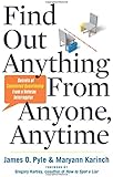 Find Out Anything From Anyone, Anytime: Secrets of Calculated Questioning From a Veteran Interrogator