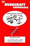 The Bushcraft Handbooks - Firemaking & Lighting