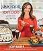 From Junk Food to Joy Food: All the Foods You Love to Eat... Only Better