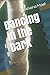 Dancing in the Dark by Shoshana Mael