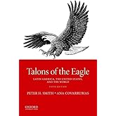 Talons of the Eagle: Latin America, the United States, and the World