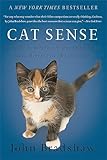 Cat Sense: How the New Feline Science Can Make You a Better Friend to Your Pet