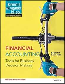 Financial Accounting Binder Ready Version Tools for Business Decision Making