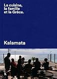 Kalamata : La cuisine, la famille et la Grèce by 