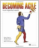Becoming Agile: ...in an imperfect world by Greg Smith, Ahmed Sidky