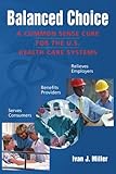 Image de Balanced Choice: A Common Sense Cure for the U.S. Health Care Systems