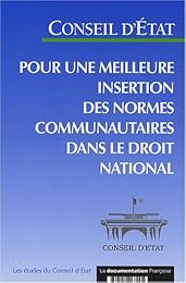 Pour une meilleure insertion des normes communautaires dans le droit national