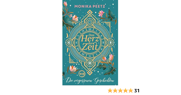 Das Herz Der Zeit Die Vergessenen Geschichten 9783805200073 Amazon Com Books