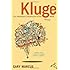 Kluge: The Haphazard Construction of the Human Mind