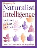 Discovering the Naturalist Intelligence: Science in the Schoolyard