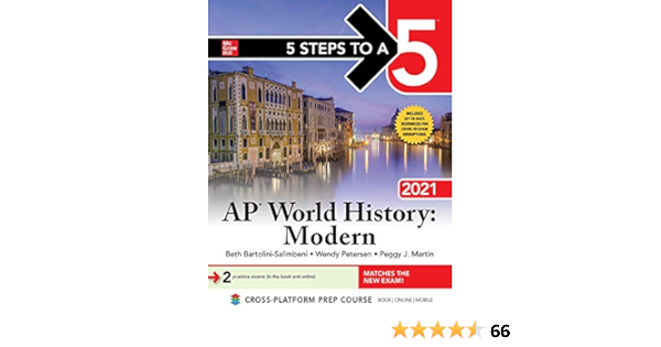 Amazon Com 5 Steps To A 5 Ap World History Modern 2021 9781260467239 Martin Peggy Bartolini Salimbeni Beth Petersen Wendy Books